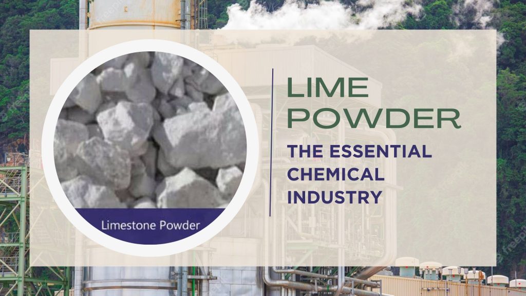 Lime Powder - The Essential Chemical Industry